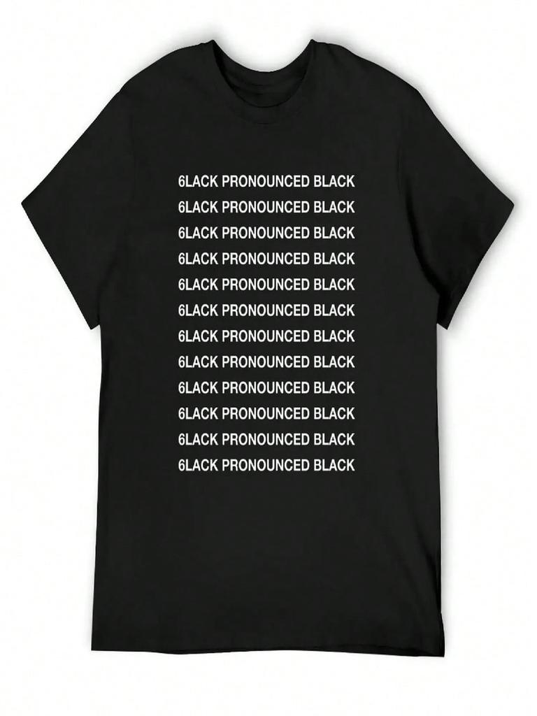 6LACK PRONOUNCED BLACK SHIRT TEE T-Shirt Summer Tops Vintage T Shirts Baggy Shirts Gifts For Boyfriend Plain White T Shirts unisex