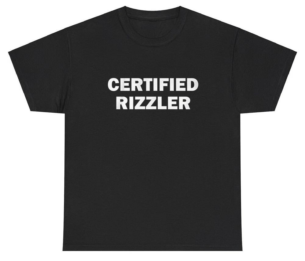 Certified Rizzler T Shirt Funny Gen Z Rizz Oddly Specific Dank Meme Humor Tee