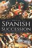 Книга War of the Spanish Succession : A History from Beginning To End