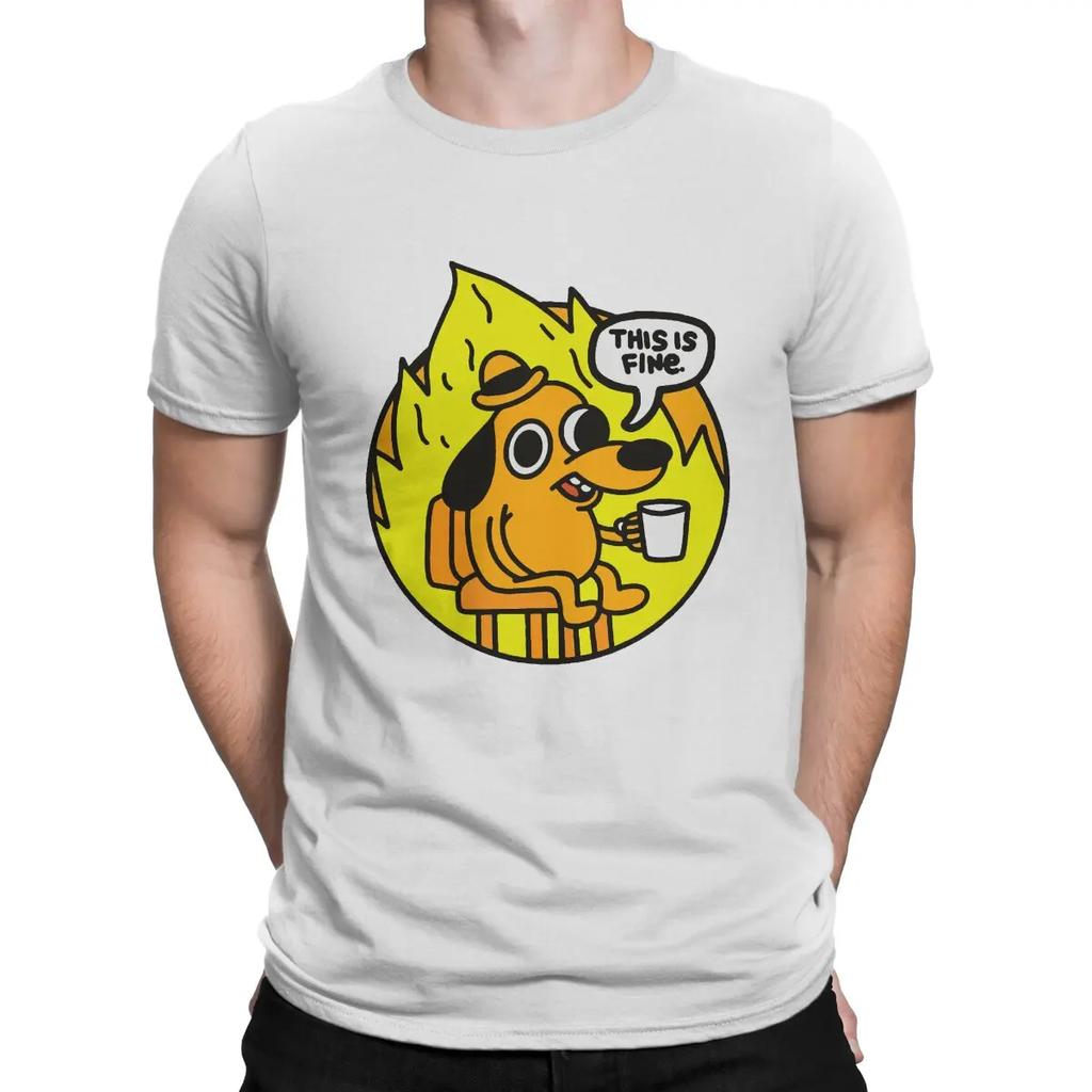 Humor Dog T-Shirt for Men Crew Neck Pure Cotton T Shirt This Is Fine Short Sleeve Tee Shirt Printed Clothing