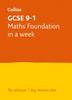 The GCSE 9-1 Maths Foundation In A Week : Ideal for the 2024 and 2025 Exams Book