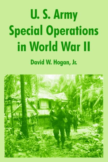The U. S. Army Special Operations In World War II Book