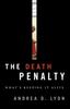 Книга The Death Penalty : What's Keeping It Alive