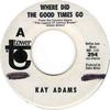 7-дюймовая пластинка КЭЙ АДАМС - Куда ушли хорошие времена / You T 294PROMO Tower 1966 США Фолк Б/У