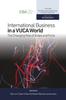 The International Business In a VUCA World : The Changing Role of States and Firms Book
