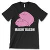 Рубашка для мужчин Makin Bacon Смешная Грубая Блин Подарок Топ Супер Классическая Крутая Футболка