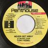 7inch Record TONY REBEL - Never Get Away NONE Penthouse Recor 2004 Jamaica Reggae, Ska & Dub Used