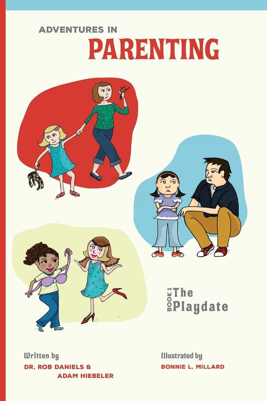 The Adventures In Parenting The Playdate 1 by Rob Daniels - Paperback Book