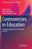 The Controversies In Education : Orthodoxy and Heresy In Policy and Practice : 3 Book
