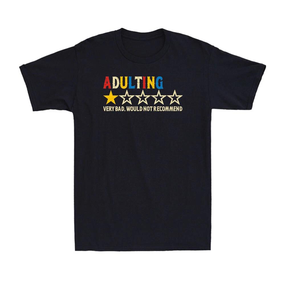 Adulting Very Bad Would Not Recommend Funny One Star Adulting Men's T-Shirt