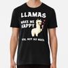 Llamas Make Me Happy  T-Shirt S-5XL Best T-Shirt