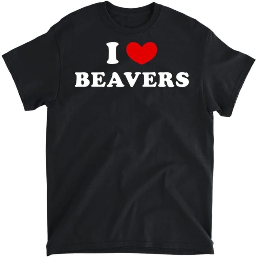 I Love Beavers, I Heart Beavers T-Shirt, Tank Top, Long Sleeve, Sweatshirt, Hoodie Men Women Kids Made in Canada Black