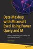 Книга Data Mashup with Microsoft Excel Using Power Query and M : Finding, Transforming, and Loading Data from External Sources