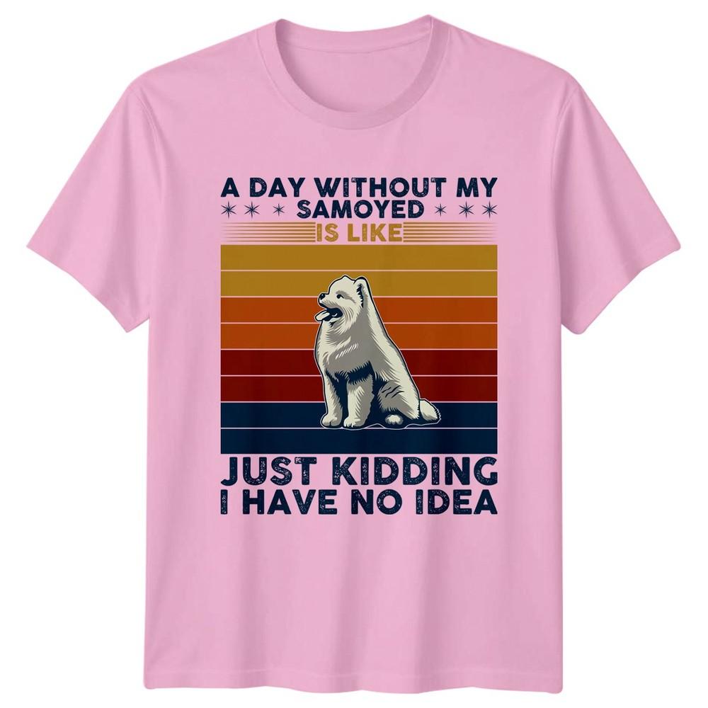 A Day Without My Samoyed TShirt Samoyed Owner Christmas Gift For Him And Her