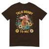 Talk Derby To Me Funny Cute Horse Racing Girls With Floral TShirt