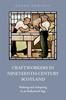 Книга Craftworkers In Nineteenth Century Scotland : Making and Adapting In an Industrial Age