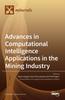 The Advances In Computational Intelligence Applications In the Mining Industry Book