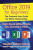Книга Office 2019 for Beginners : The Premiere User Guide for Work, Home & Play