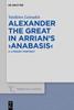 Книга Alexander the Great In Arrian's >Anabasis< : A Literary Portrait