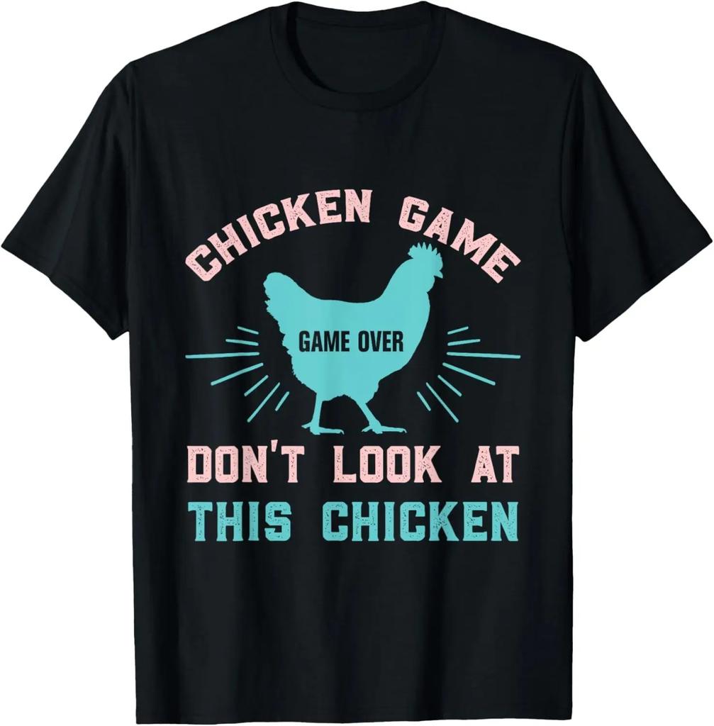 Chicken Game Don't Look At The Chicken Funny Chicken T-Shirt Custom Printed Graphic T Shirt Mens Clothing Ropa Hombre