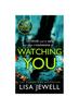 Книга Watching You : A Psychological Thriller from the Bestselling Author of The Family Upstairs