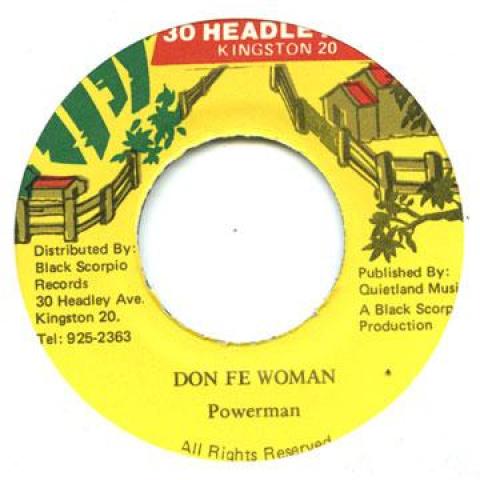 Пластинка 7 дюймов POWERMAN - Don Fe Woman 30 Headley Ave 1990 Ямайка Регги, Ска и Даб