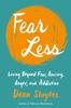 Книга Fear Less : Living Beyond Fear, Anxiety, Anger, and Addiction