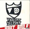 7-дюймовая пластинка VIOLENT DELIGHT - Secret Smile / Shattered WEA354 WEA 2002 Япония Рок Б/У