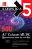 Книга 5 Steps To a 5: 500 AP Calculus AB/BC Questions To Know by Test Day, Fourth Edition