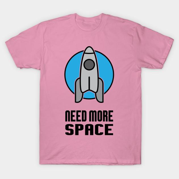 T Shirt Women Need More Space Harajuku Print Kawaii Tshirt Summer Short Sleeve Female T-Shirt Top Tee