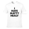 I Hate Matty Healy Parody Comedy Unisex T Shirts Unisex Cool Fashion Round Neck Tops Tee Unisex Ordinary Luxury Summer Fall Clothes