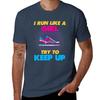I Run Like A Girl Try To Keep Up Tshirt Fashion Casual Short Sleeve Top