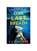 Книга One Last Breath : A Totally Addictive Psychological Thriller with a Twist That Will Leave You Breathless