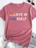 Верь в себя Цветной принт букв Женская футболка с коротким рукавом и круглым вырезом Свободная футболка Женская футболка Топы Camisetas Mujer