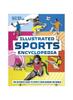 The Illustrated Sports Encyclopedia : The Ultimate Guide To Sports from Around the World Book