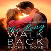 The Long Walk Back by Rachel Dove Hardback Book 9781836177647