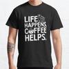 Men Fashion Casual Short Sleeves Life Happens Coffee Helps Black Tees Oversized T-shirts