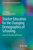 The Teacher Education for the Changing Demographics of Schooling : Issues for Research and Practice : 2 Book