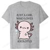 Just A Girl Who Loves Axolotls T-shirt for Women Short Sleeve Tees Fashion Graphic Y2k Tops Harajuku Female Aesthetic Clothing