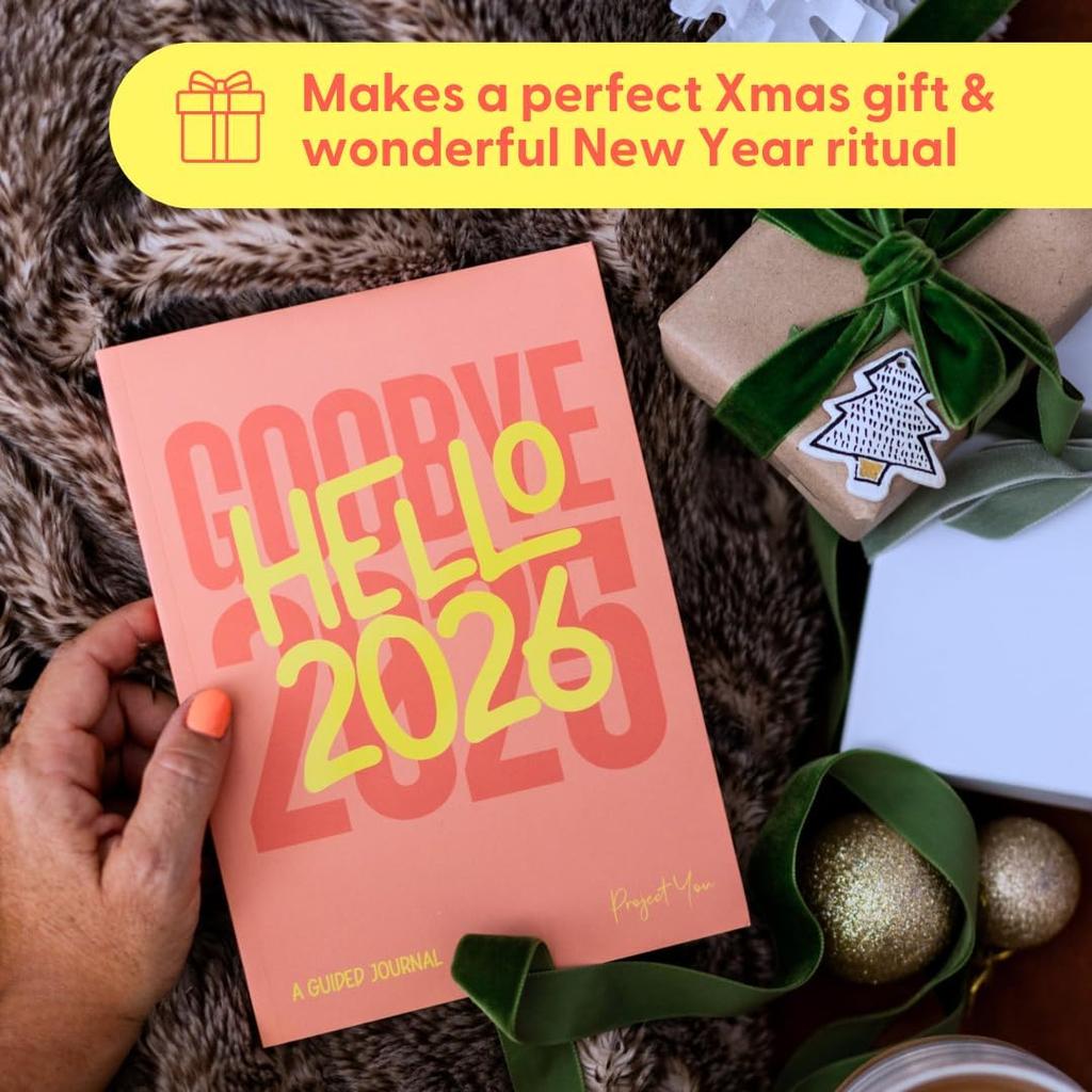 Goodbye 2025, Hello 2026 - A Guided Journal For Self-Reflection, Mindfulness, Dreaming, Growth, Goal Setting and Planning Your Year in 2026