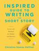 Книга Inspired Guide To Writing the Short Story : Lessons and Workbook for Students and Educators