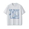 Got Too Silly Goose Funny Meme Graphic T Shirt Unisex Unisex Casual Pure Cotton Vintage Short Sleeve Breathable Tshirts Streetwear