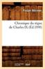 Книга Chronique Du Regne De Charles IX (Ed.1890)