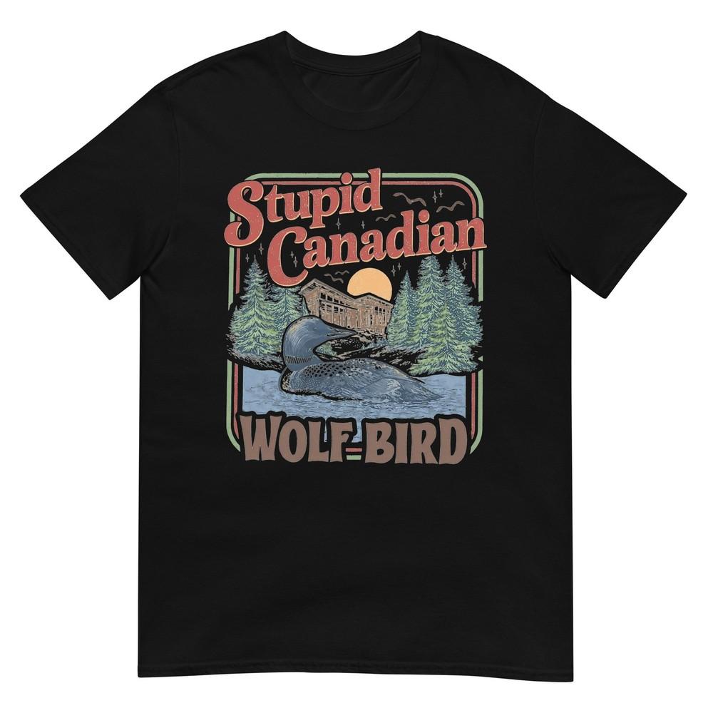 Stupid Canadian Wolf Bird Heated Hockey Meme Inspired Tshirt