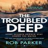 The Troubled Deep by Rob Parker Hardback Book 9781526681904
