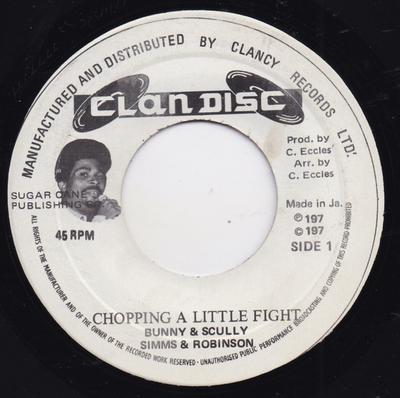 7-дюймовая пластинка BUNNY & SCULLY - Chopping A Little Fight NONE Clan Disc Ямайка Регги, Ска и Даб Б/у