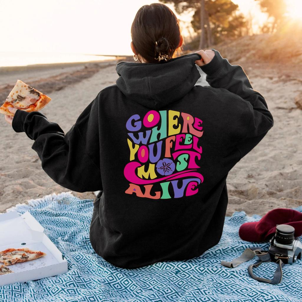 Цветные толстовки Go Where You Feel Alive, пуловеры Tumblr, модные женские толстовки с рисунком унисекс, топ из чистого хлопка, джемпер с капюшоном, толстовки с капюшоном