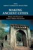 Книга Making Ancient Cities : Space and Place In Early Urban Societies