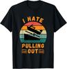 I Hate Pulling Out for Boat Captain Funny Boating Quote Gift Unisex T-Shirt