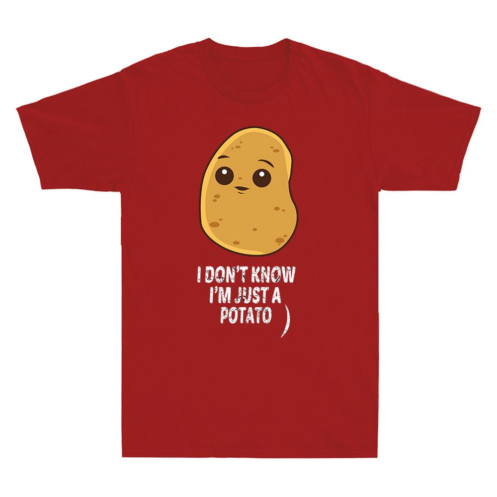 Potatoes I Don't Know I'm Just a Potato Food Vegetable Funny Meme Unisex's T-Shirt